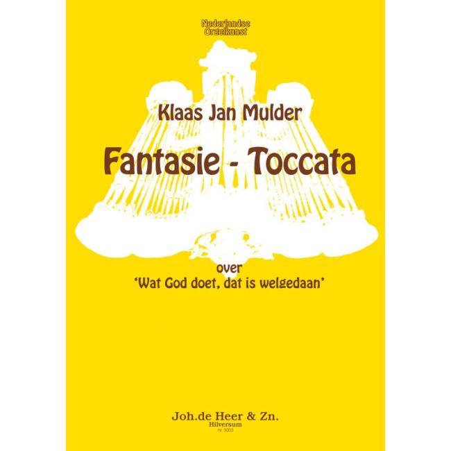 Mulder, Klaas Jan - Fantasie Toccata Wat God Doet Dat Is Wel Gedaan
