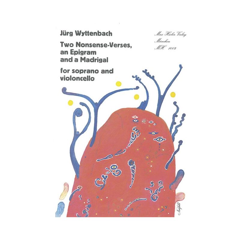 Wyttenbach, Juerg - Two Nonsense-Verses, an Epigram and a Madrigal