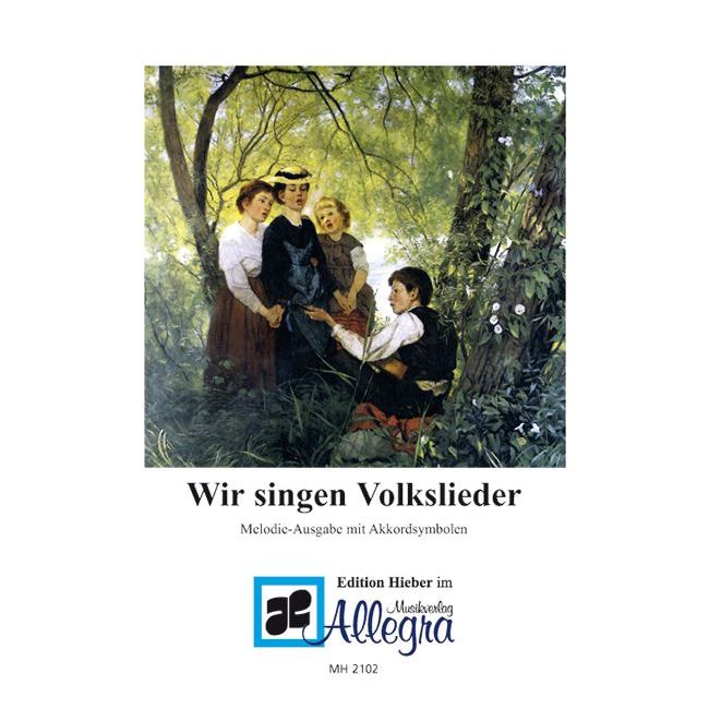 Wir singen Volkslieder