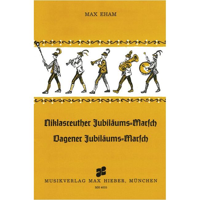 Eham, Max - Niklasreuther Jubiläums-Marsch - Vagener Jubiläums-Marsch (jubilee marches)