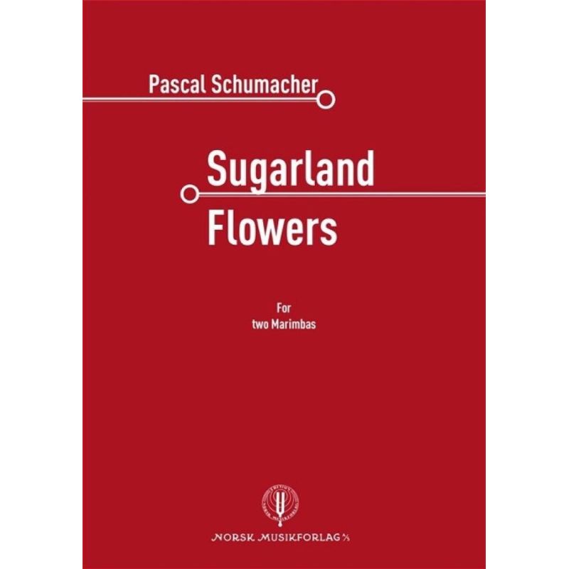 Schumacher, Pascal - Sugarland Flowers