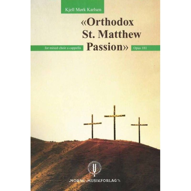 Karlsen, Kjell Mork - Orthodox St. Matthew Passion Op. 181