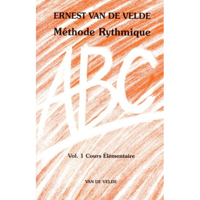 Van de Velde, Ernest - ABC Méthode Rythmique Vol.1