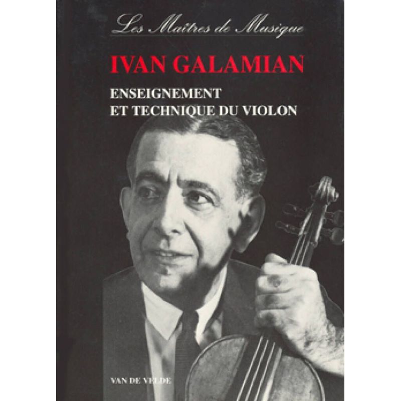 Galamian, Ivan - Enseignement et technique du violon