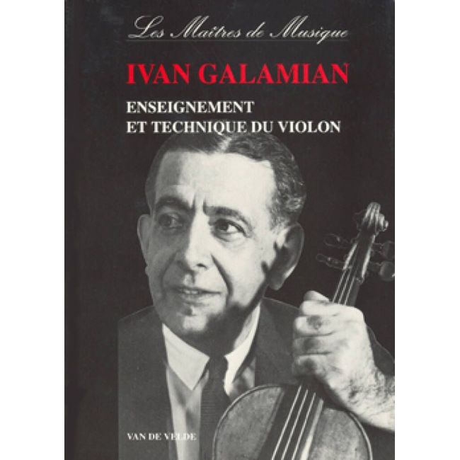 Galamian, Ivan - Enseignement et technique du violon