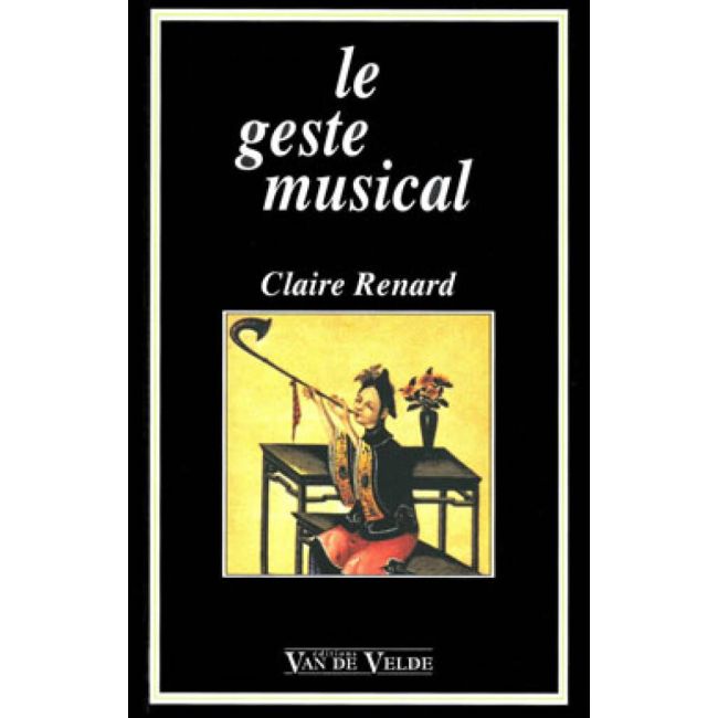 Renard, Claire - Le geste musical