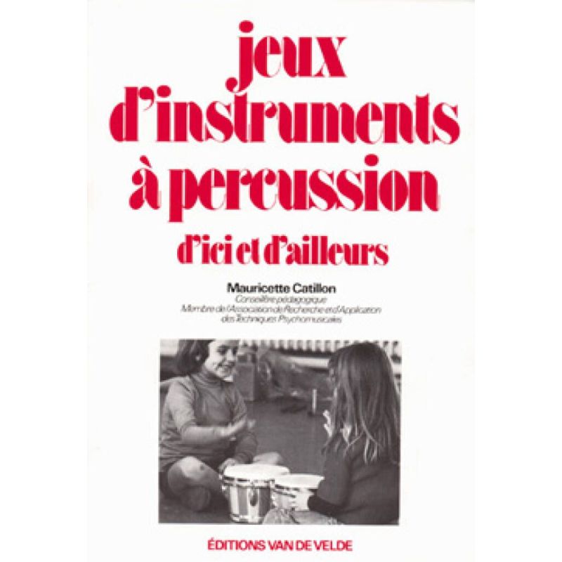 Catillon, Mauricette - Jeux d'instruments à percussion