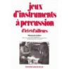 Catillon, Mauricette - Jeux d'instruments à percussion