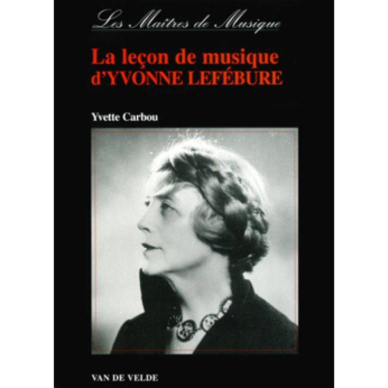 Carbou, Yvette - Leçon de musique d'Yvonne Lefébure