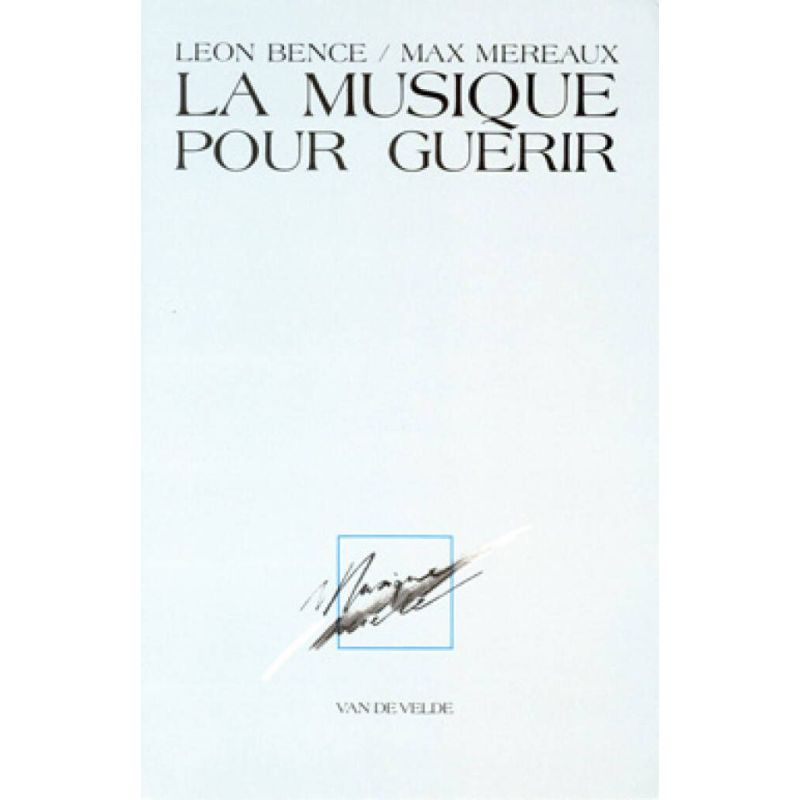 Mereaux, Max - La Musique pour guérir