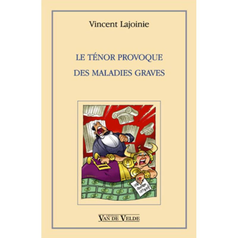 Lajoinie, Vincent - Le Ténor provoque des maladies graves