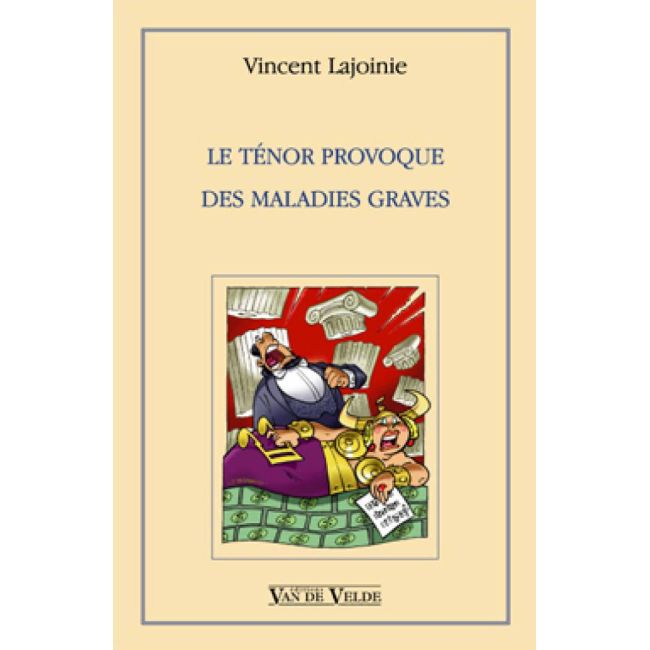 Lajoinie, Vincent - Le Ténor provoque des maladies graves