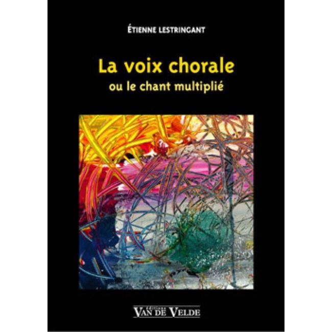 Lestringant, Etienne - La Voix Chorale