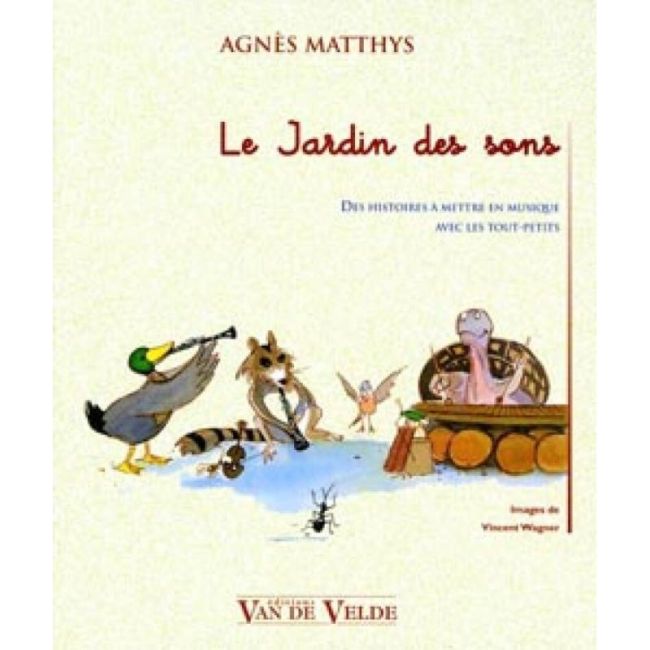 Matthys, Agnès - Le Jardin des sons