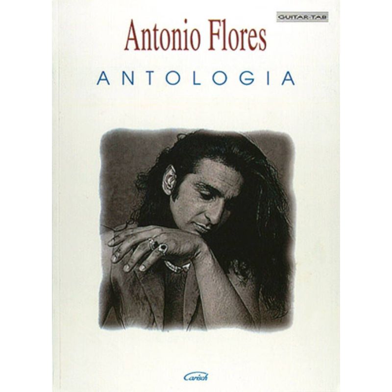 Antonio Flores - Flores Antonio: Antologia