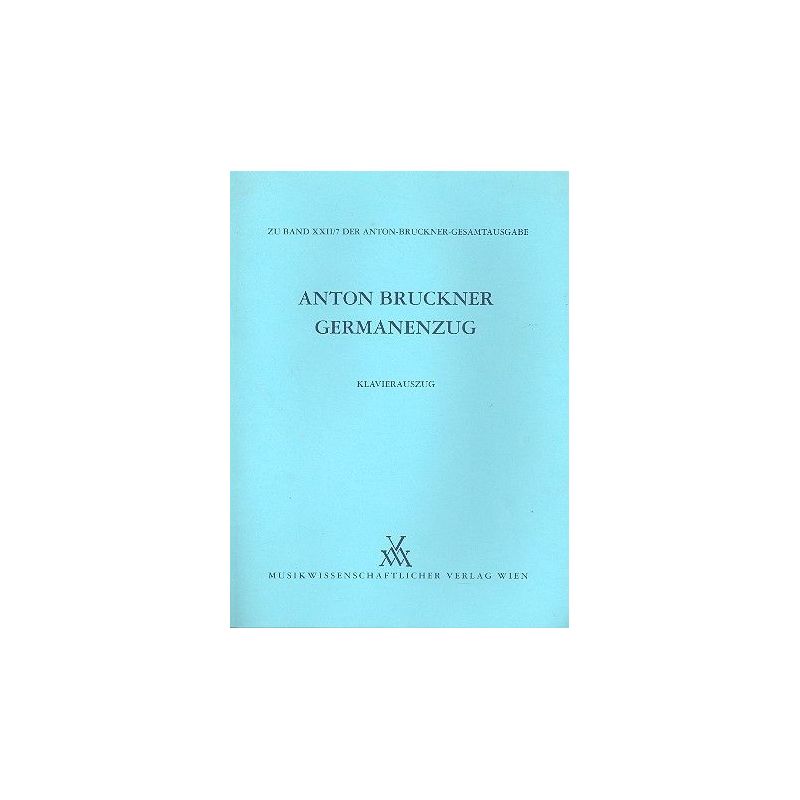 Bruckner, Anton - Germanenzug