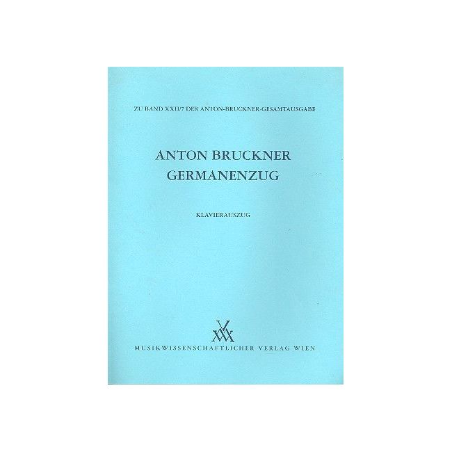 Bruckner, Anton - Germanenzug