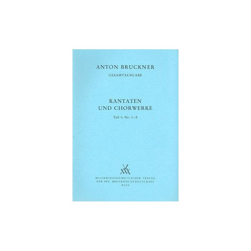 Bruckner, Anton - Cantatas and Choral Works I