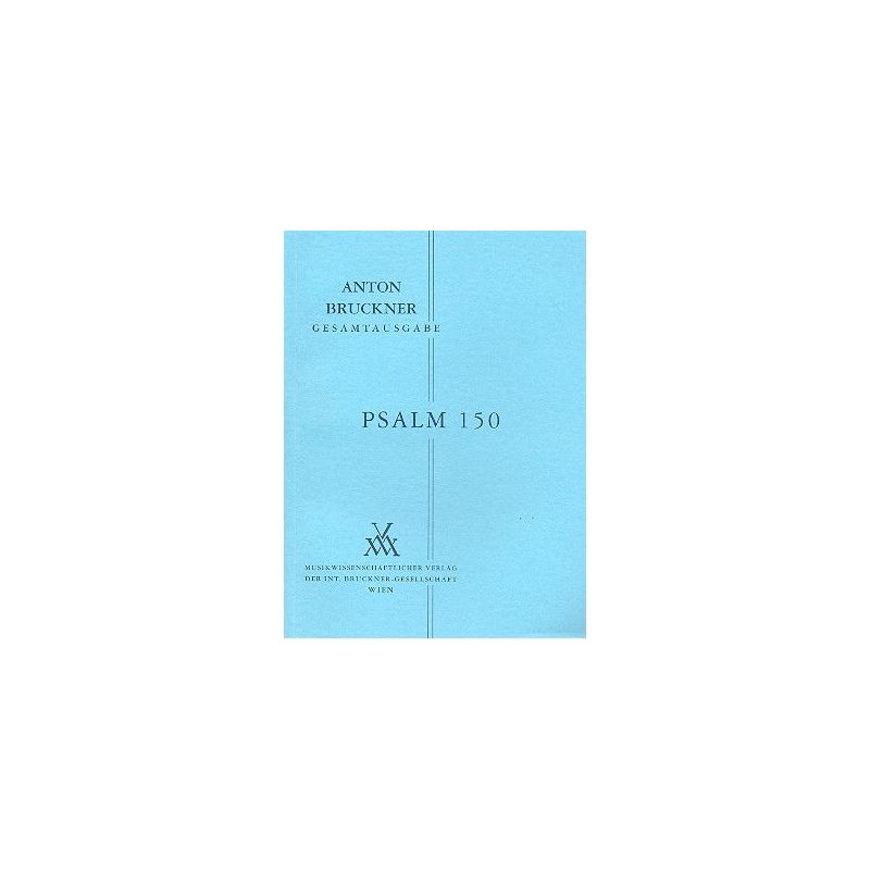 Bruckner, Anton - Psalm 150