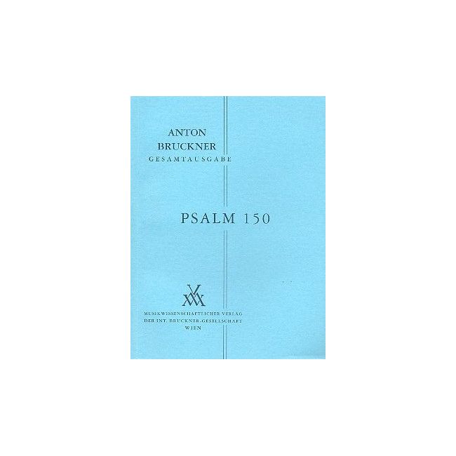 Bruckner, Anton - Psalm 150