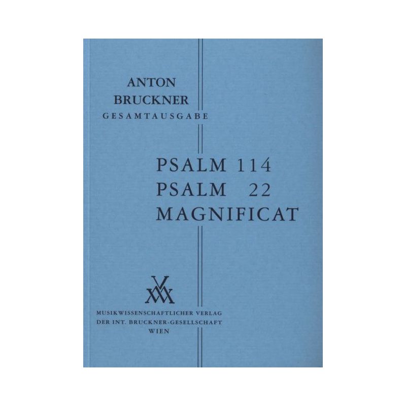 Bruckner, Anton - Psalm 114, Psalm 22 & Magnificat