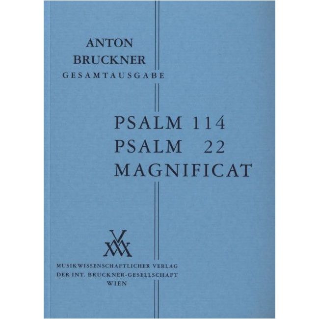 Bruckner, Anton - Psalm 114, Psalm 22 & Magnificat