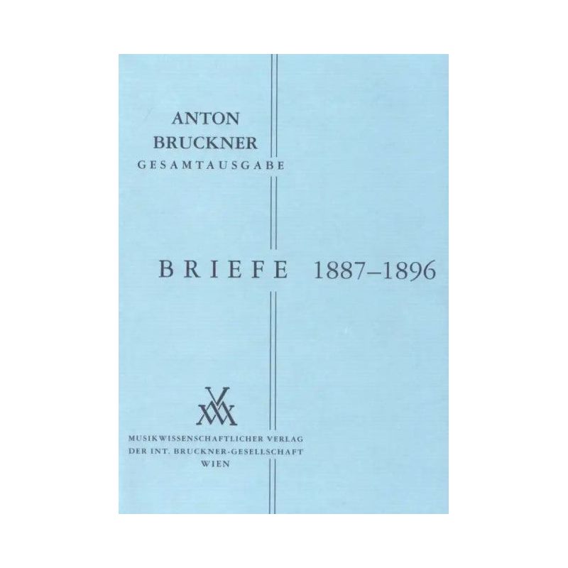 Bruckner, Anton - Letters Volume 2 (1887-1896)