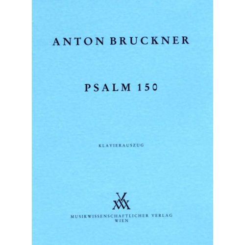 Bruckner, Anton - Psalm 150
