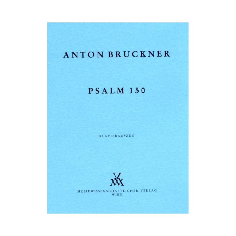 Bruckner, Anton - Psalm 150