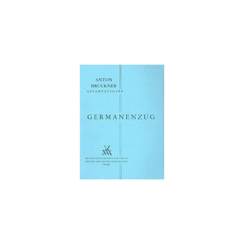 Bruckner, Anton - Germanenzug