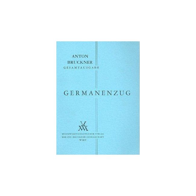 Bruckner, Anton - Germanenzug