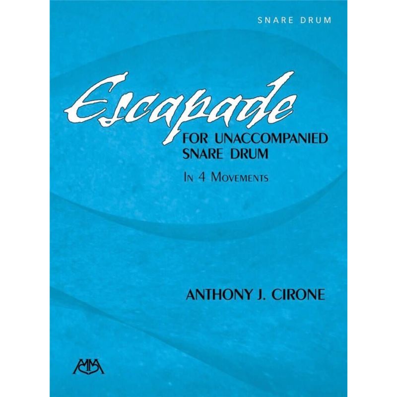 Anthony J. Cirone - Escapade for Unaccompanied Snare Drum