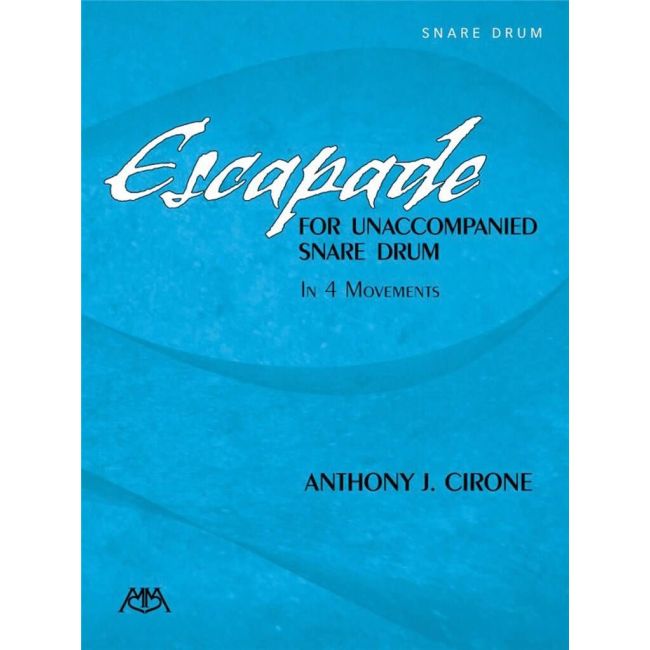 Anthony J. Cirone - Escapade for Unaccompanied Snare Drum