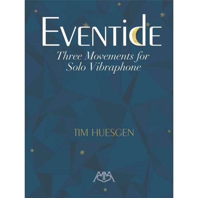 Huesgen, Tim - Eventide - Three Movements For Solo Vibraphone