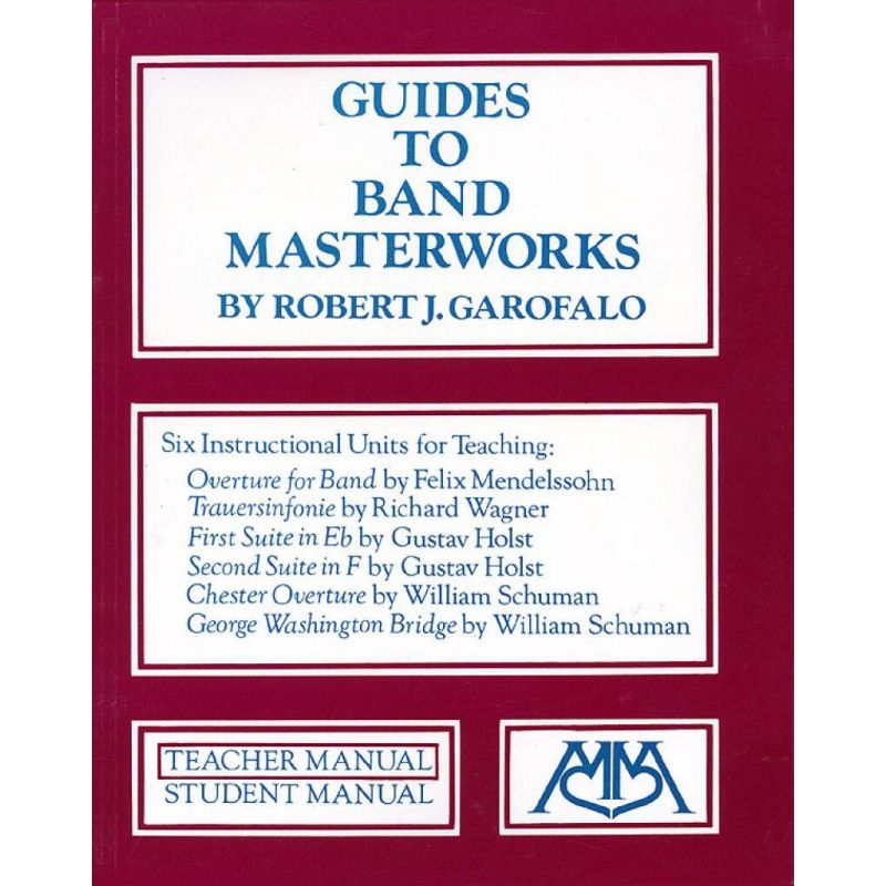 Garofalo, Robert - Guides to Band Masterworks - Volume I