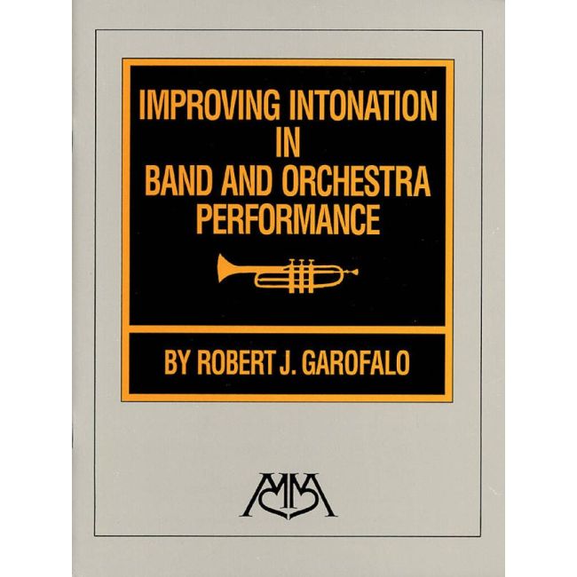 Garofalo, Robert - Improving Intonation in Band and Orch. Performance