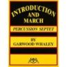 Whaley, Garwood - Introduction and March for Percussion Ensemble
