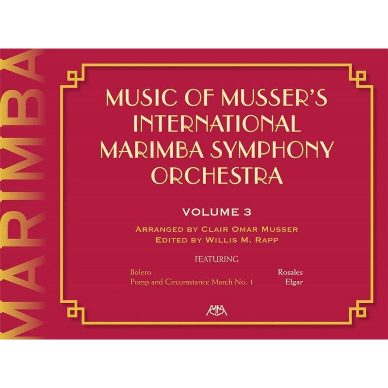 Music Of Musser´s Int. Marimba Symph Orch. Vol. 3