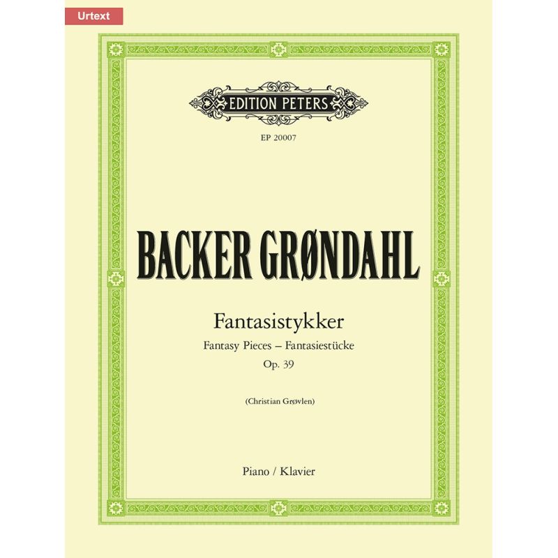 Backer Grøndahl, Agathe - Fantasistykker (Fantasy Pieces) Op. 39