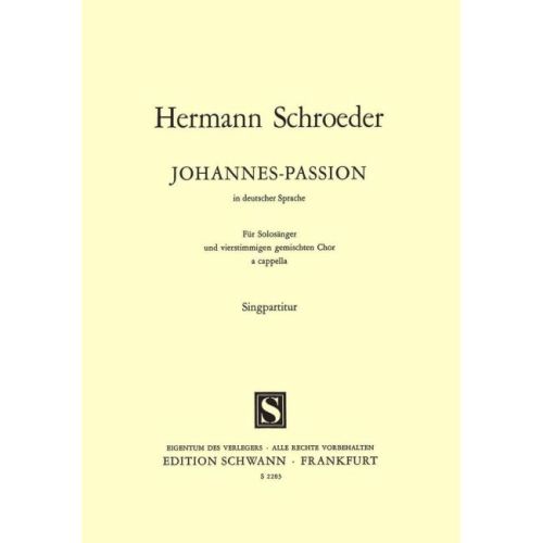 Schroeder, Hermann - Johannes-Passion, Solosanger u.