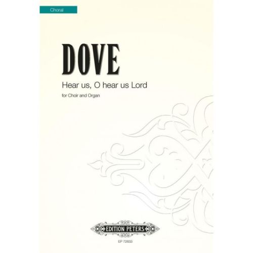 Dove, Jonathan - Hear Us, O...
