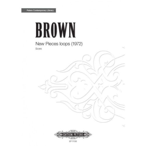 Brown, Earle - New Piece Loops