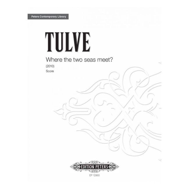 Tulve, Helena - Where the Two Seas Meet