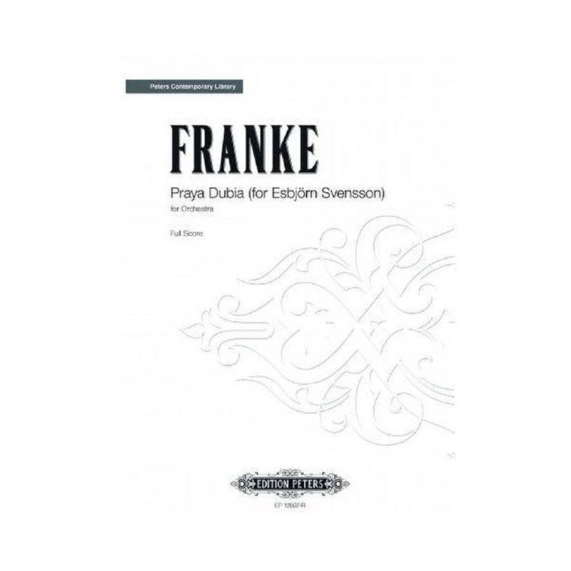 Franke, Bernd - Praya Dubia (for Esbj?rn Svensson)