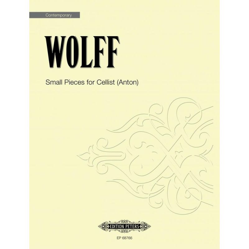 Wolff, Christian - Small Pieces for Cellist (Anton)