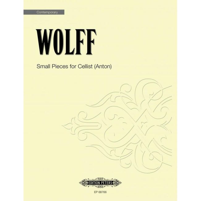 Wolff, Christian - Small Pieces for Cellist (Anton)