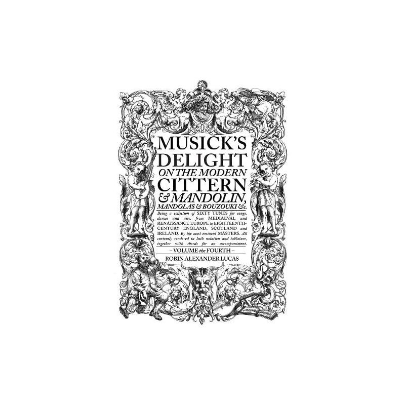Musick’s Delight on the Modern Cittern & Mandolin Vol. 4