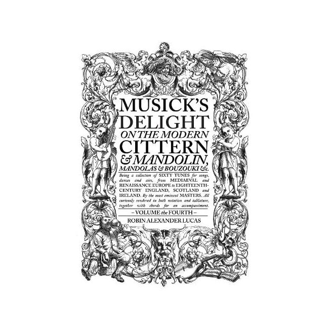 Musick’s Delight on the Modern Cittern & Mandolin Vol. 4