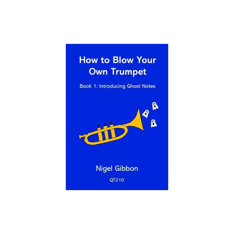 Gibbon, Nigel - How to Blow Your Own Trumpet 1
