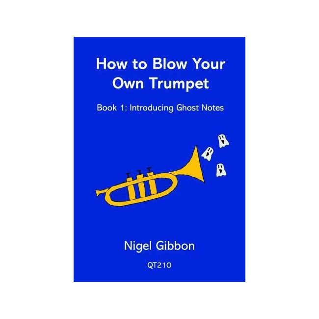Gibbon, Nigel - How to Blow Your Own Trumpet 1